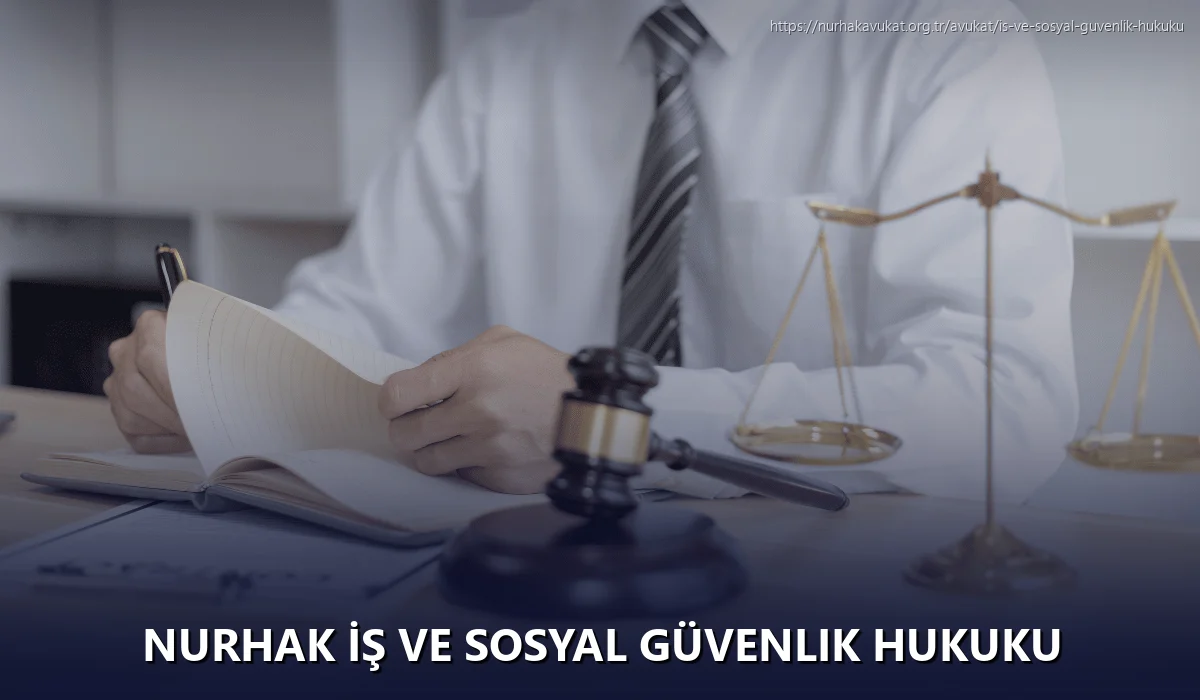 Nurhak İş ve Sosyal Güvenlik Hukuku